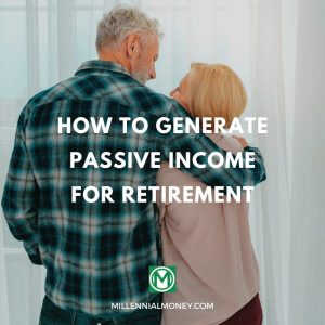 10 Techniques to Generate Passive Income for Retirement