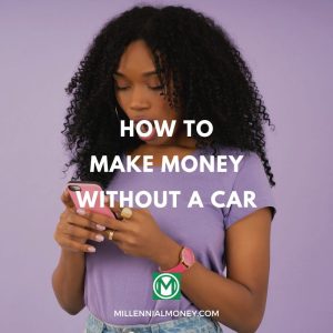 Earning Income Without a Vehicle in 2025
