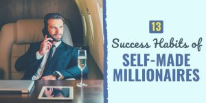 Eight Wealth Habits of Millionaires You Can Implement Today